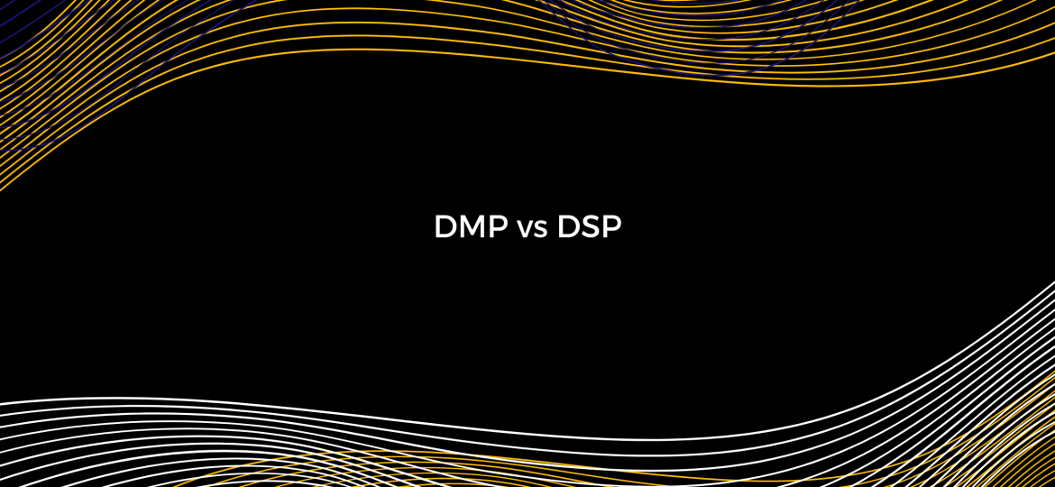 DMP vs DSP: All you need to know